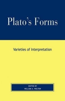 Plato’s Forms: Varieties of Interpretation