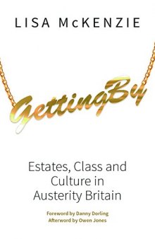 Getting By: Estates, Class and Culture in Austerity Britain