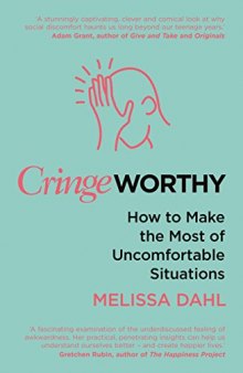 Cringeworthy: Why Some People Are Comfortable In Any Situation – And Some Never Are