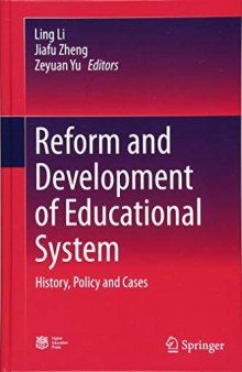 Reform and Development of Educational System: History, Policy and Cases