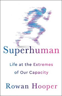 Superhuman: People at the Extremes of Mental Physical Ability