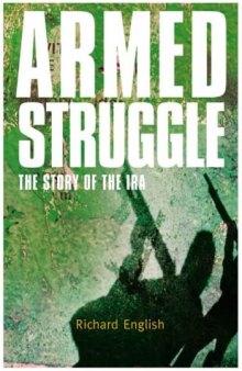 Armed Struggle: The Story of the IRA