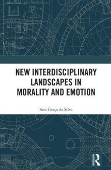 Morality and Emotion: New Interdisciplinary Landscapes