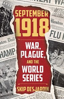 September 1918: War, Plague and the World Series