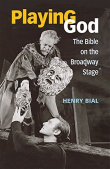 Playing God: The Bible on the Broadway Stage