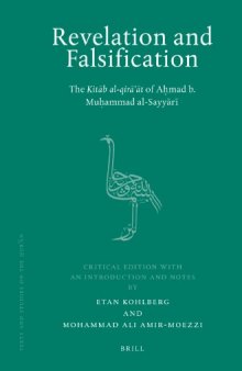 Revelation and Falsification: The Kitāb al-qirā’āt of Aḥmad b. Muḥammad al-Sayyārī