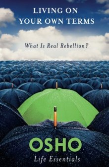 Living on Your Own Terms: What Is Real Rebellion?