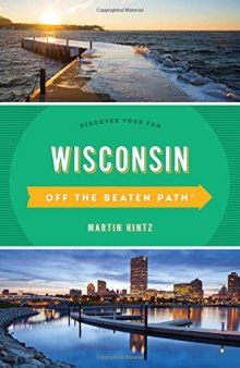 Wisconsin Off the Beaten Path: Discover Your Fun