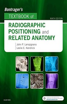 Bontrager’s Textbook of Radiographic Positioning and Related Anatomy