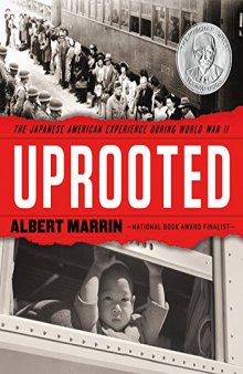 Uprooted: The Japanese American Experience During World War II