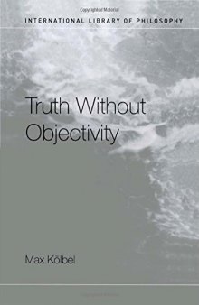 Truth Without Objectivity