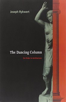The Dancing Column: On Order in Architecture