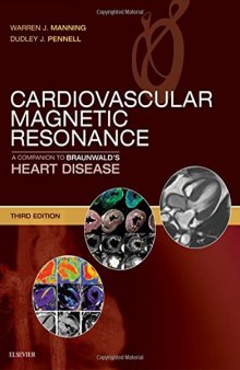 Cardiovascular Magnetic Resonance: A Companion to Braunwald’s Heart Disease