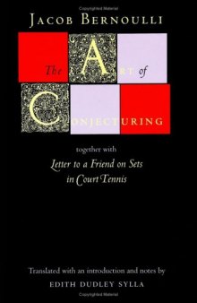 The Art of Conjecturing: together with Letter to a Friend on Sets in Court Tennis