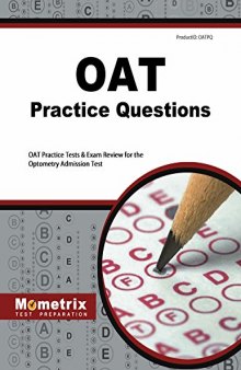 OAT Practice Questions: OAT Practice Tests & Exam Review for the Optometry Admission Test