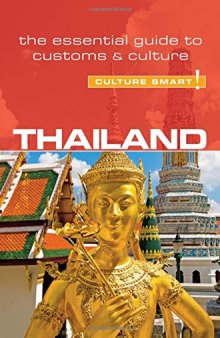 Thailand - Culture Smart!: The Essential Guide to Customs Culture