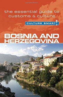 Bosnia Herzegovina - Culture Smart: The Essential Guide to Customs Culture