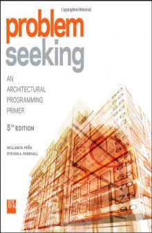 Problem seeking : an architectural programming primer