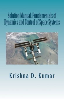 Solution Manual: Fundamentals of Dynamics and Control of Space Systems