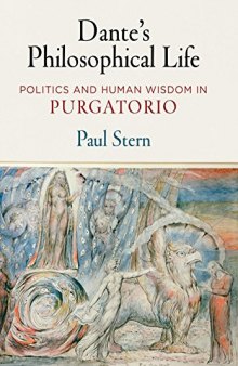 Dante’s Philosophical Life: Politics and Human Wisdom in 