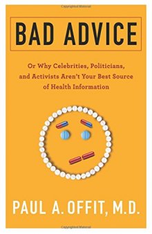 Bad Advice: Or Why Celebrities, Politicians, and Activists Aren’t Your Best Source of Health Information