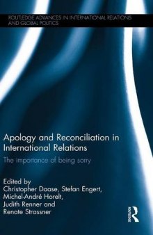 Apology and Reconciliation in International Relations: The Importance of Being Sorry