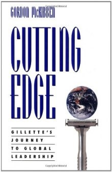 Cutting Edge: Gillette’s Journey to Global Leadership