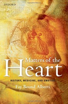 Matters of the Heart: History, Medicine, and Emotion
