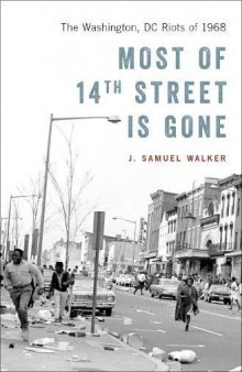 Most of 14th Street Is Gone: The Washington, DC Riots of 1968