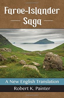 Faroe-Islander Saga: A New English Translation