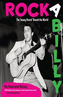 Rockabilly: The Twang Heard ’Round the World: The Illustrated History