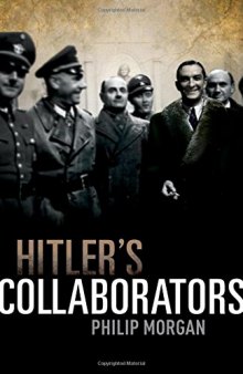 Hitler’s Collaborators: Choosing between bad and worse in Nazi-occupied Western Europe