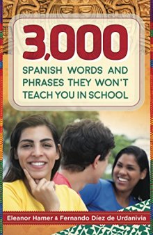 3,000 Spanish Words and Phrases They Won’t Teach You in School