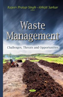 Waste Management: Challenges, Threats and Opportunities