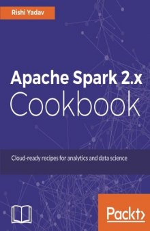 Apache Spark 2.x Cookbook: Cloud-ready recipes for analytics and data science