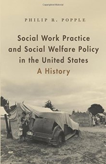 Social Work Practice and Social Welfare Policy in the United States: A History