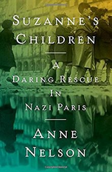 Suzanne’s Children: A Daring Rescue in Nazi Paris