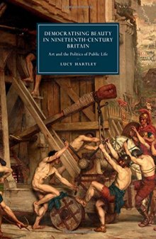 Democratising Beauty in Nineteenth-Century Britain: Art and the Politics of Public Life