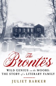 The Brontës: Wild Genius on the Moors