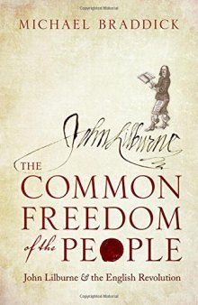 The Common Freedom of the People: John Lilburne and the English Revolution