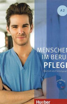 Menschen im Beruf - Pflege A2: Deutsch als Fremdsprache - Kursbuch mit Audio-CD