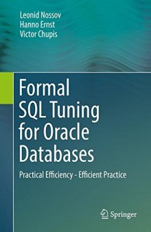 Formal SQL Tuning for Oracle Databases: Practical Efficiency - Efficient Practice