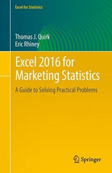 Excel 2016 for Marketing Statistics: A Guide to Solving Practical Problems