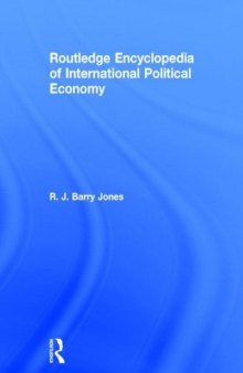 Routledge Encyclopedia of International Political Economy (3 volumes)