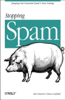 Stopping Spam: Stamping Out Unwanted Email and News Postings