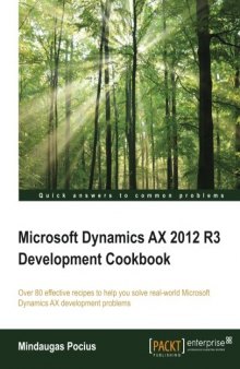 Microsoft Dynamics AX 2012 R3 Development Cookbook