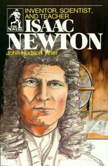 Isaac Newton: Inventor, Scientist, and Teacher