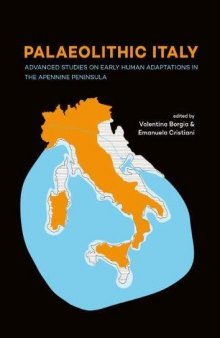 Palaeolithic Italy: Advanced Studies on Early Human Adaptations in the Apennine Peninsula
