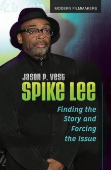 Spike Lee: Finding the Story and Forcing the Issue