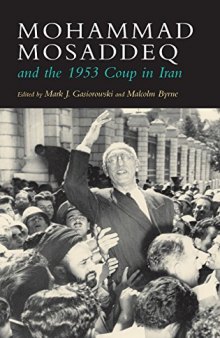 Mohammad Mosaddeq and the 1953 Coup in Iran